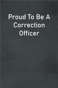 Proud To Be A Correc...