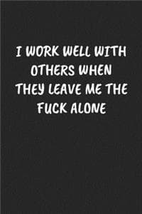 I Work Well with Oth...