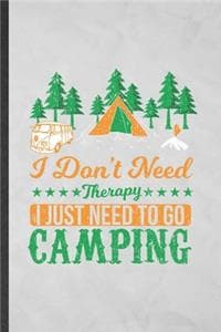 I Don't Need Therapy...