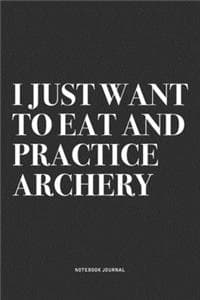I Just Want To Eat A...