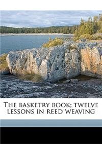 The Basketry Book; T...