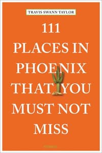 111 Places in Phoeni...