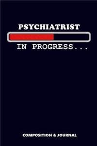 Psychiatrist in Progress
