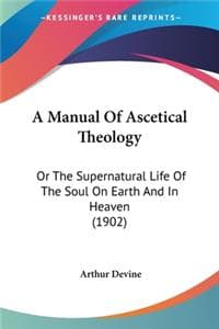 Manual Of Ascetical ...