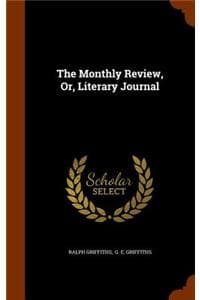 Monthly Review, Or, ...