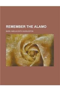 Remember the Alamo