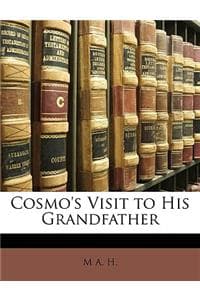 Cosmo's Visit to His...
