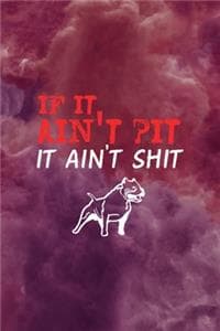 If It Ain't Pit It A...