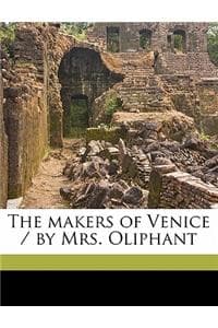 The Makers of Venice...