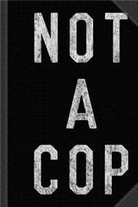 Vintage Not a Cop Jo...