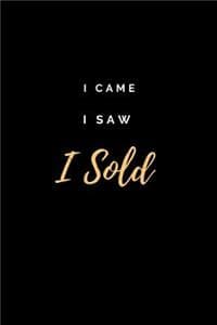 I Came I Saw I Sold