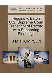 Higgins V. Eaton U.S...