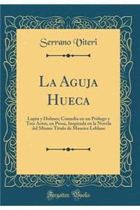 La Aguja Hueca: Lupi...