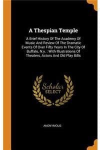 A Thespian Temple