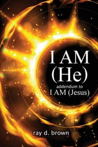 I AM (He) / addendum...
