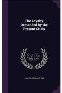 Loyalty Demanded by ...