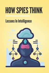 How Spies Think