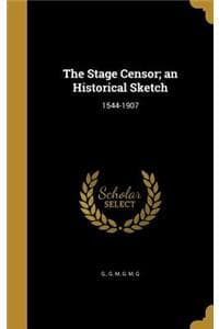 Stage Censor; an His...