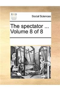 The Spectator ... Vo...