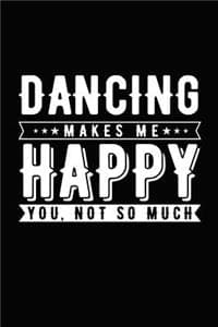 Dancing Makes Me Hap...