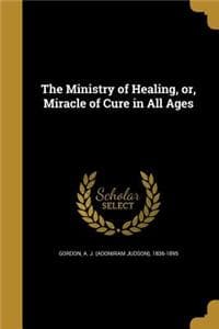 Ministry of Healing,...