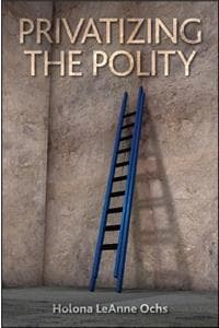 Privatizing the Polity
