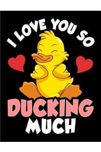 I Love You So Duckin...