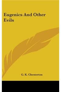 Eugenics And Other Evils