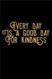 Every Day Is a Good ...