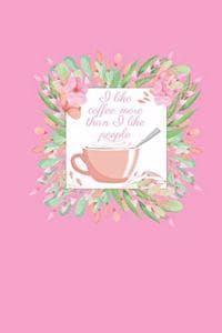 I Like Coffee More T...