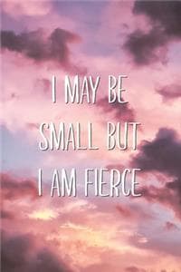 I May Be Small But I...