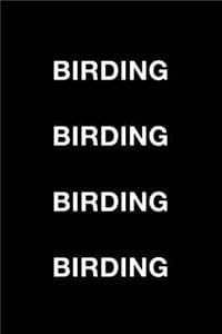 Birding Birding Bird...
