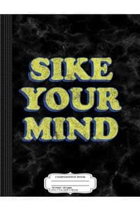 Sike Your Mind Retro...