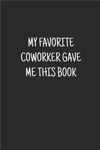 My Favorite Coworker...