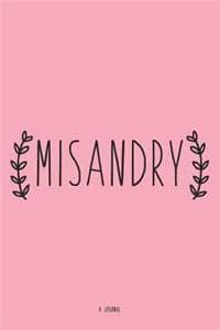 Misandry - A Journal
