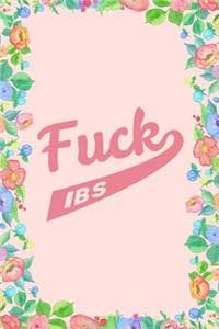 Fuck Irritable Bowel...
