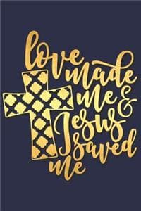 Love Made Me Jesus S...