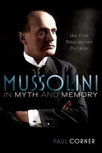 Mussolini in Myth an...