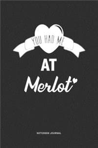 You Had Me At Merlot