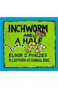 Inchworm and a Half