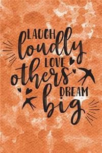 Laugh Loudly Love Ot...