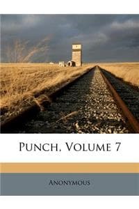 Punch, Volume 7