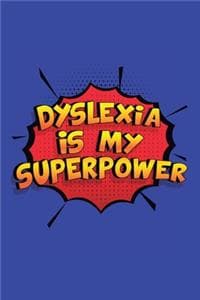 Dyslexia Is My Superpower