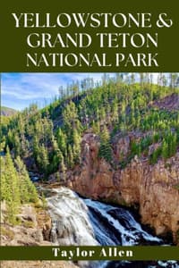 Yellowstone & Grand ...