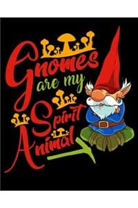 Gnomes Are My Spirit...