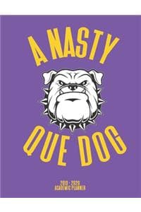A Nasty Que Dog