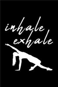 Inhale Exhale