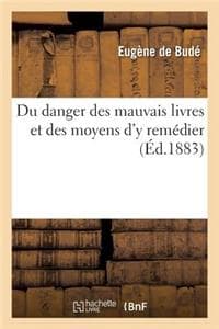 Du Danger Des Mauvai...