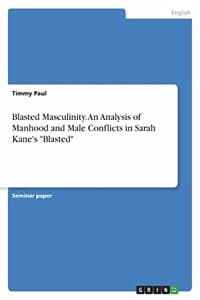 Blasted Masculinity....