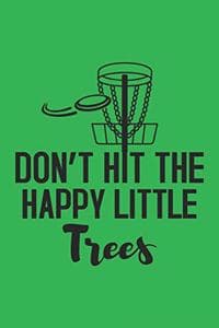 Don't Hit The Happy ...